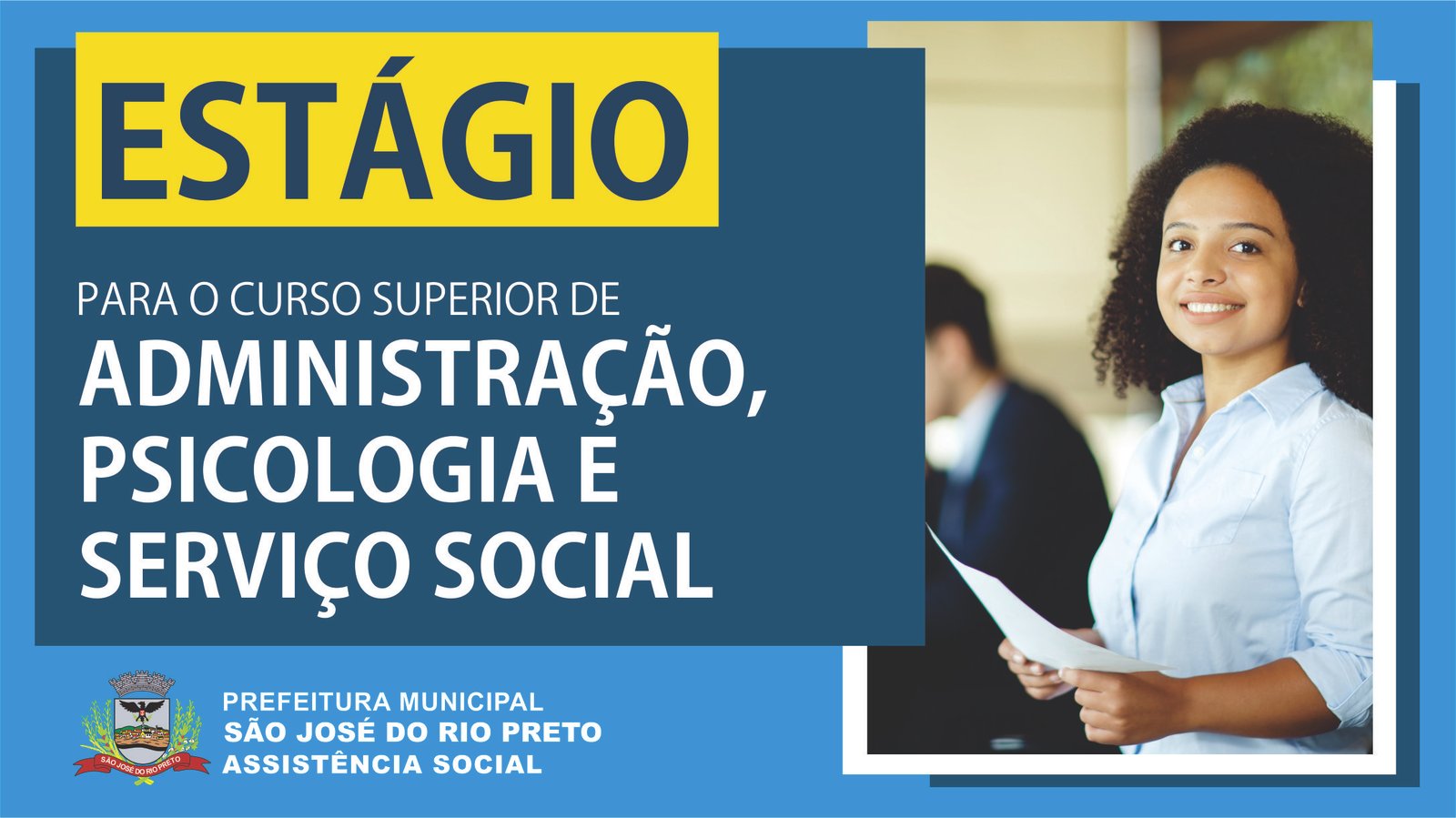 Assistência Social de Rio Preto abre inscrições para vagas de estágio