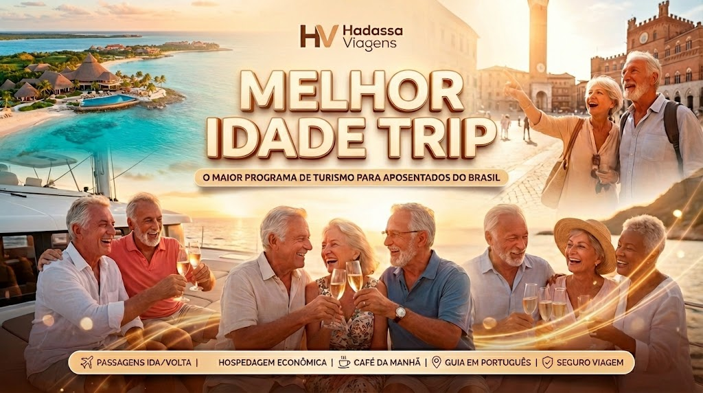 HADASSA VIAGENS CRIA O “MELHOR IDADE TRIP” E LANÇA O MAIOR PROGRAMA DE TURISMO PARA APOSENTADOS DO BRASIL