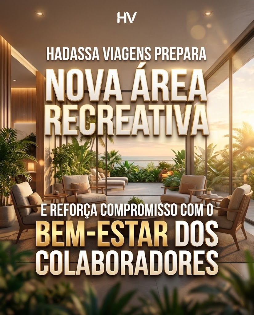 HADASSA VIAGENS PREPARA NOVA ÁREA RECREATIVA E REFORÇA COMPROMISSO COM O BEM-ESTAR DOS COLABORADORES