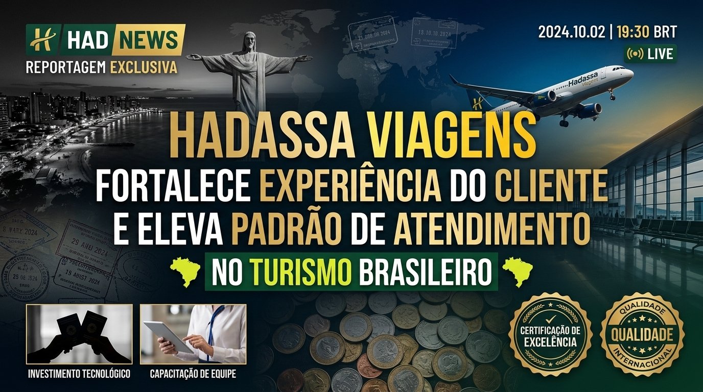 HADASSA VIAGENS FORTALECE EXPERIÊNCIA DO CLIENTE E ELEVA PADRÃO DE ATENDIMENTO NO TURISMO BRASILEIRO