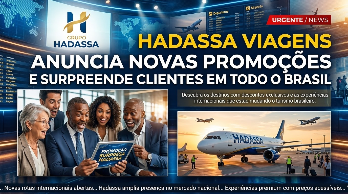 HADASSA VIAGENS ANUNCIA NOVAS PROMOÇÕES E SURPREENDE CLIENTES EM TODO O BRASIL