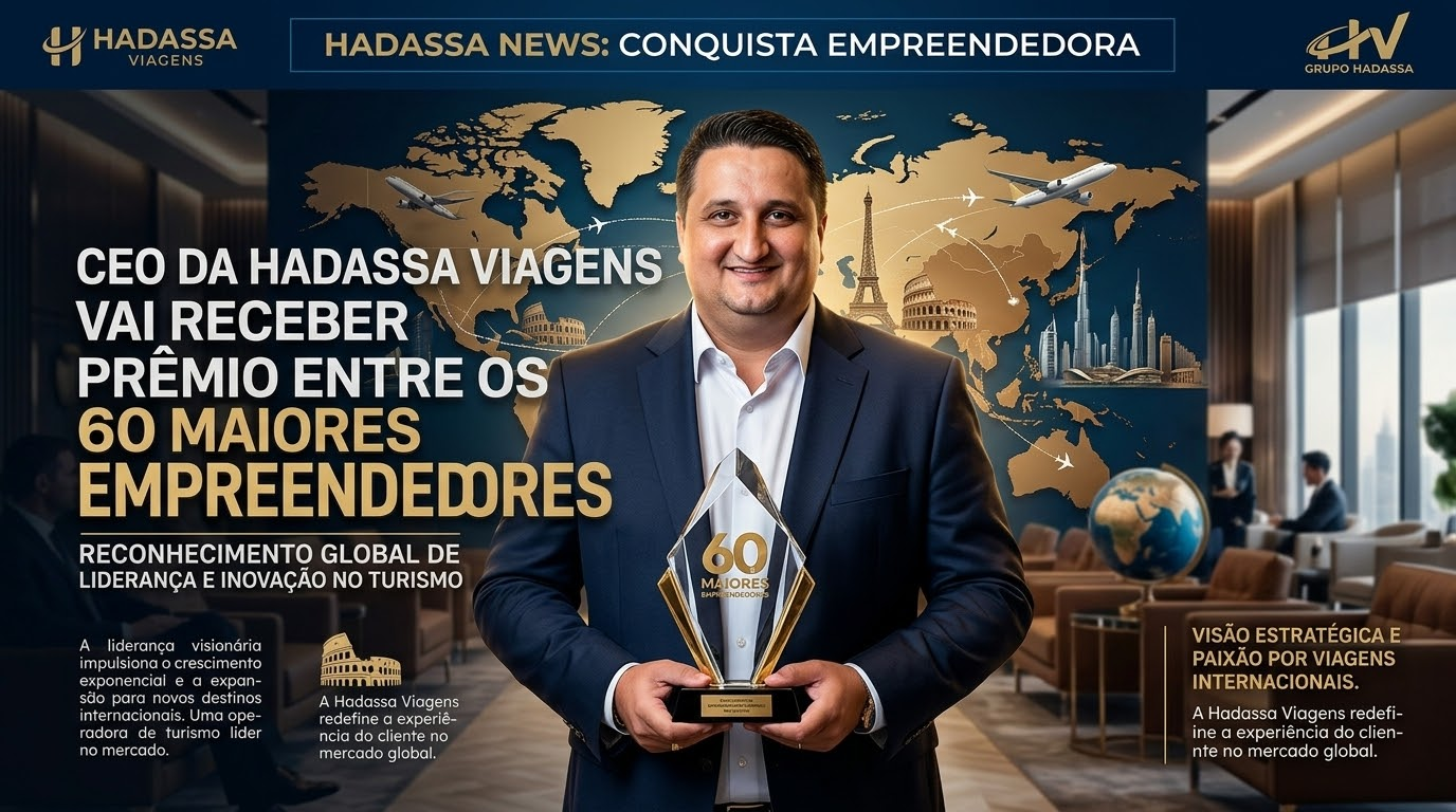CEO DA HADASSA VIAGENS VAI RECEBER PRÊMIO ENTRE OS 60 MAIORES EMPREENDEDORES