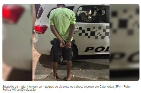 Suspeito de matar homem com golpes de picareta na cabeça é preso em Catanduva