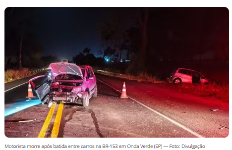 Motorista morre após batida entre carros na BR-153 em Onda Verde
