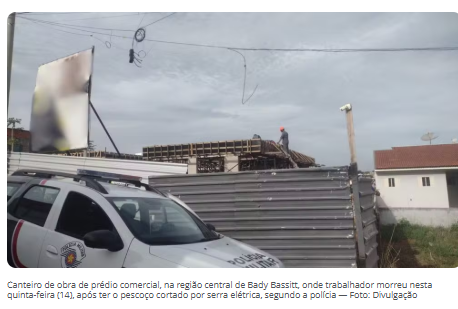 Trabalhador morre após cortar o pescoço em canteiro de obra em Bady Bassitt