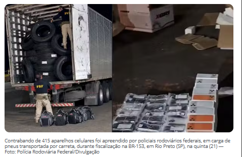 Contrabando de mais de 400 celulares é apreendido escondido em carga de pneus na BR-153 em Rio Preto